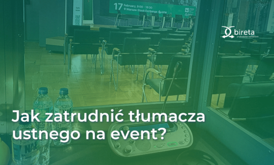 Tłumaczenie spotkania jak zatrudnić tłumacza ustnego na event